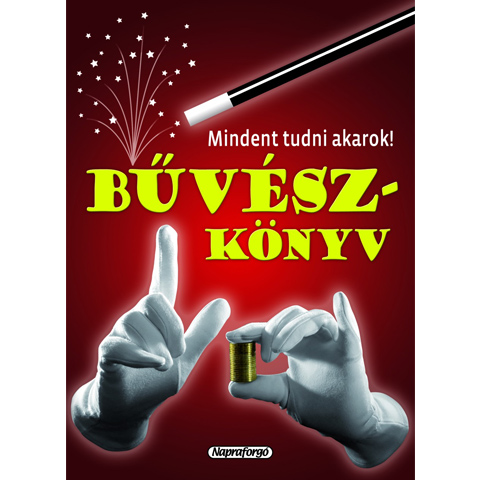 Chcem vedieť všetko! - Kniha o kúzelníctve, populárno-náučná kniha