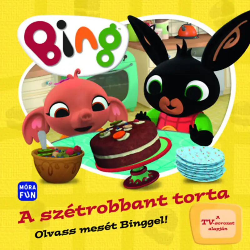 Móra: Bing - Roztrhnutá torta - Čítaj rozprávku s Bingom! rozprávková kniha