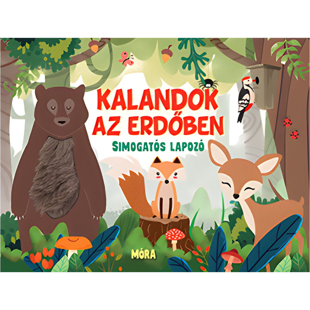 Móra: Dobrodružstvá v lese – kniha s pohyblivými a dotykovými prvkami