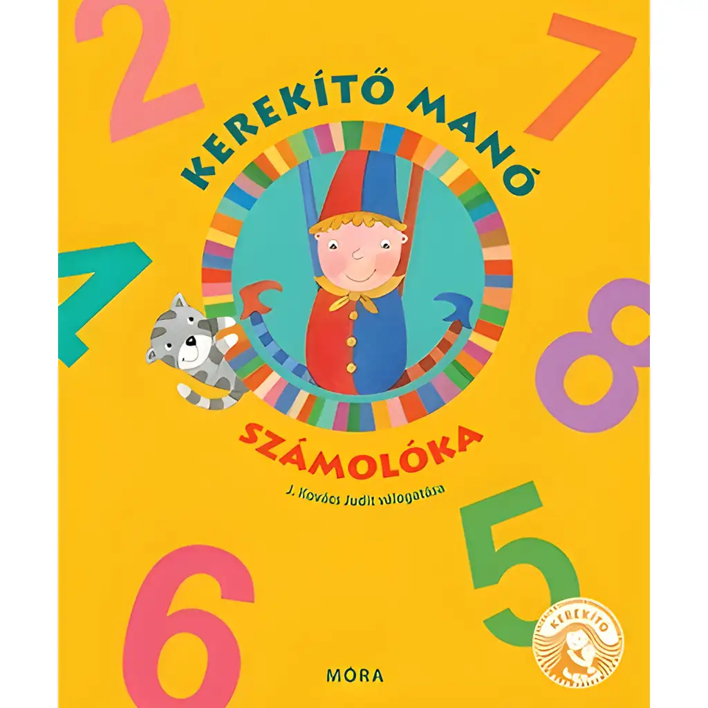 Móra: J. Kovács Judit - Kerekítko Manó - Kniha riekanky s počítaním