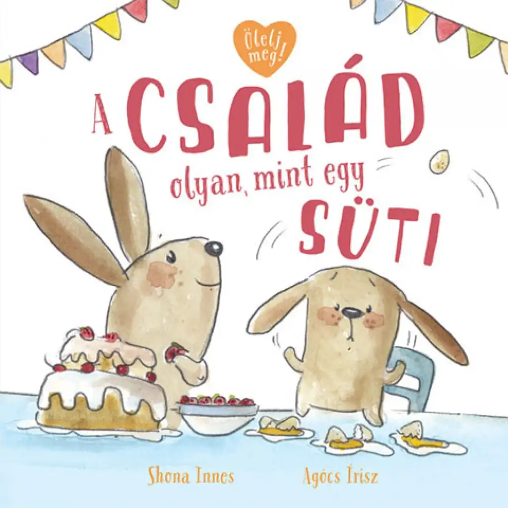 Rodina je ako rozprávková kniha o koláčikoch.