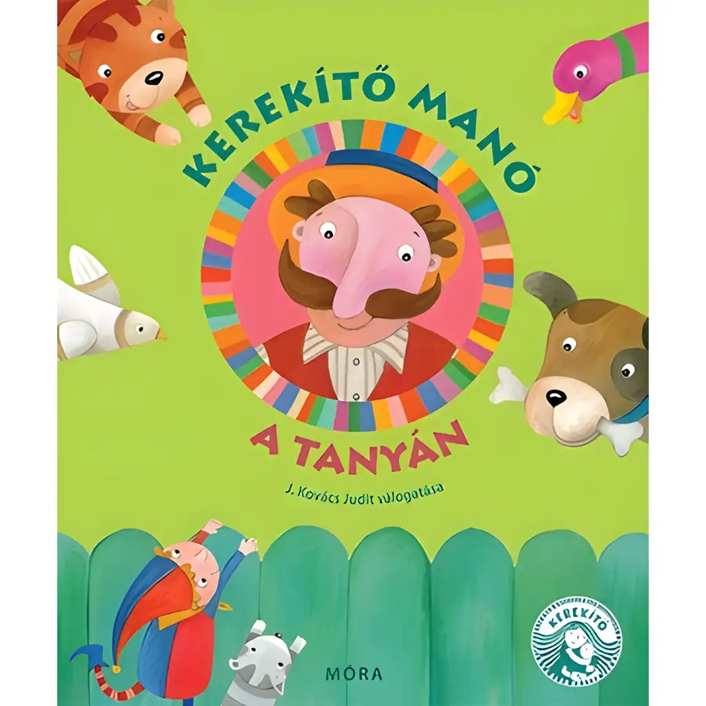 Móra: J. Kovács Judit - Kerekítõ Manó - Riekanky na farme