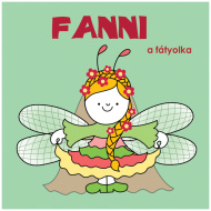 Bogyó és Babóca: Fanni a fátyolka mesekönyv - Pagony