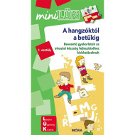 Móra: miniLÜK A hangzóktól a betűkig - Bevezető gyakorlatok az olvasási készség fejlesztéséhez kisiskolásoknak